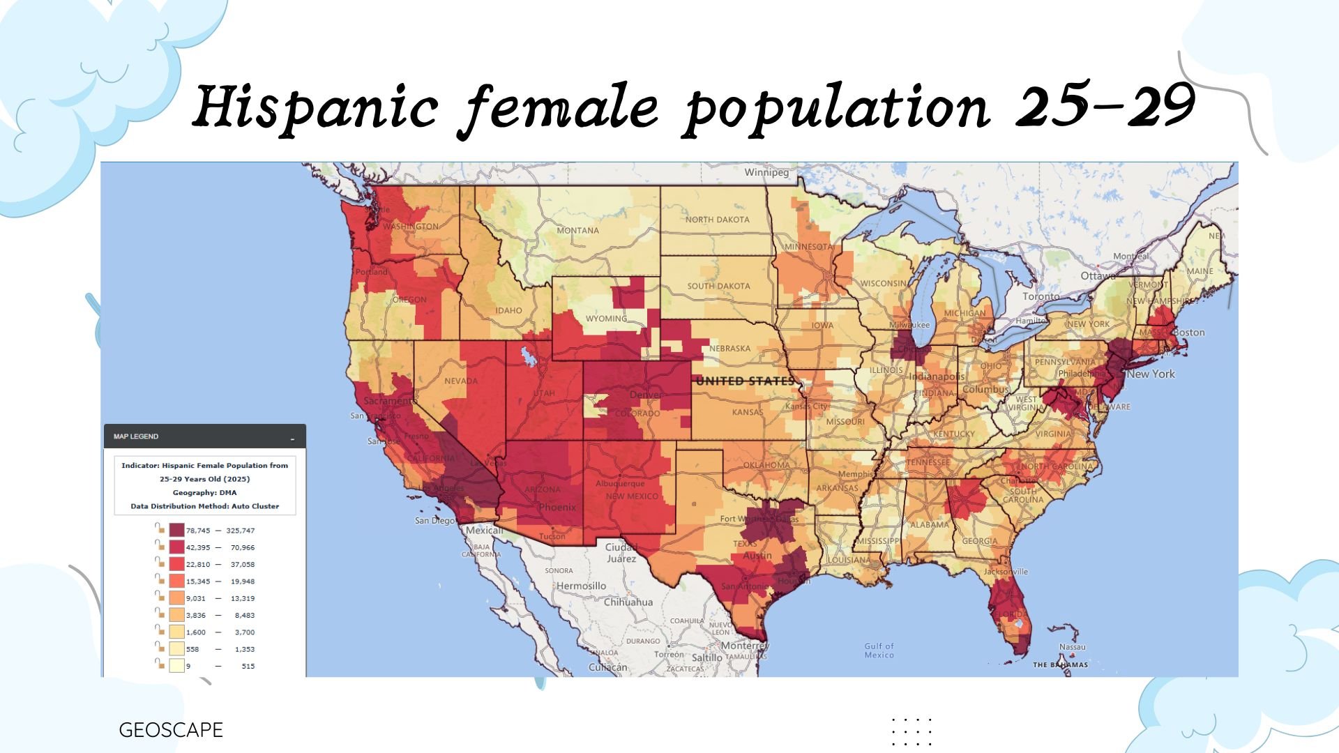 Dulce Dreams: Hispanic female population 25-29 (Geoscape)